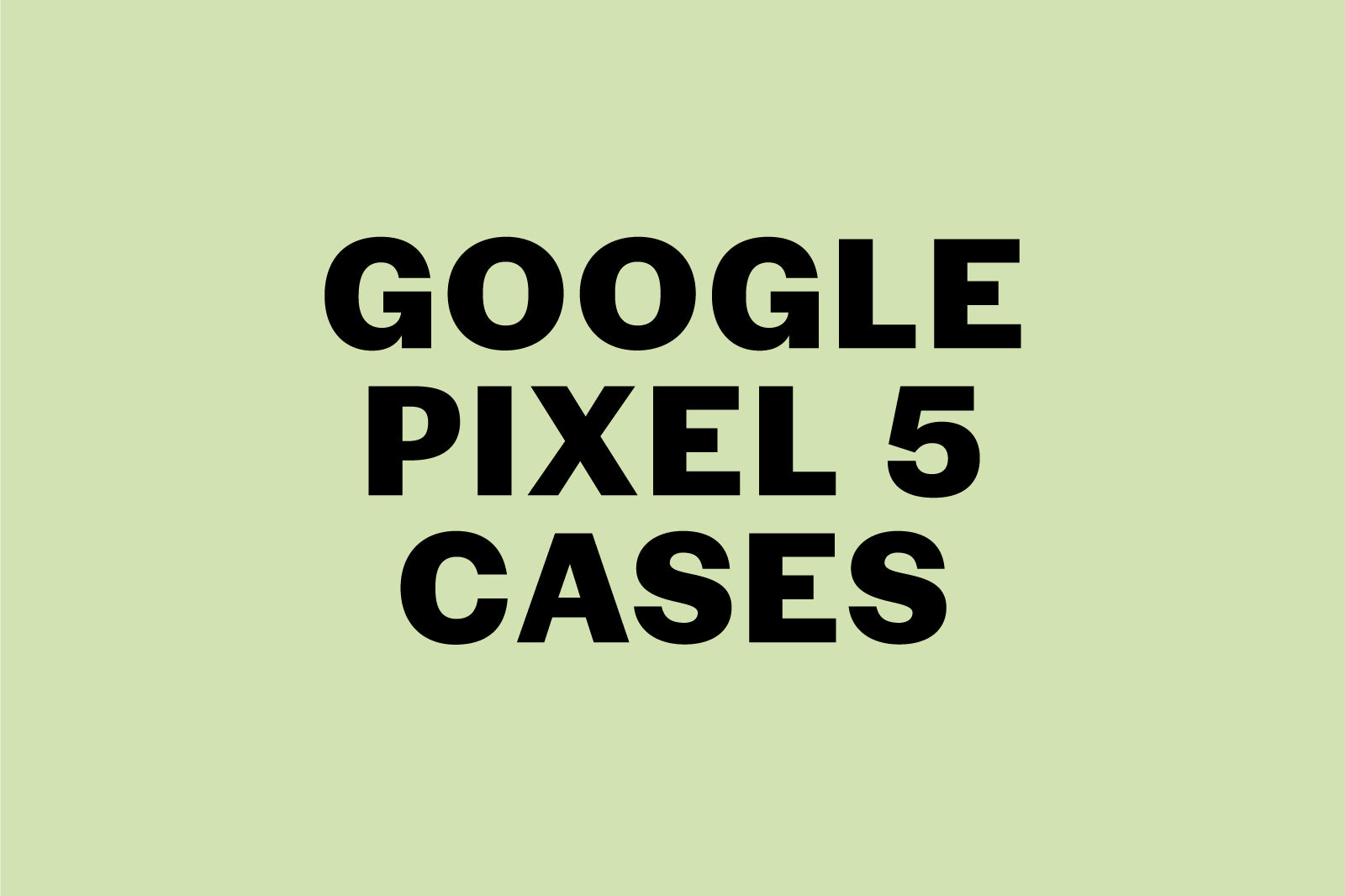 Google Pixel 5 Cases
