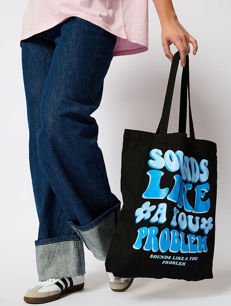 Sounds Like A You Problem Black Tote Bag Printed Tote Bags Skinnydip London