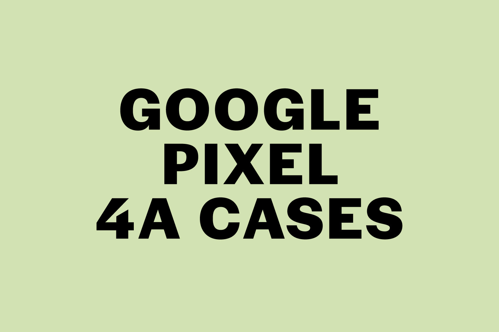 Google Pixel 4A Cases