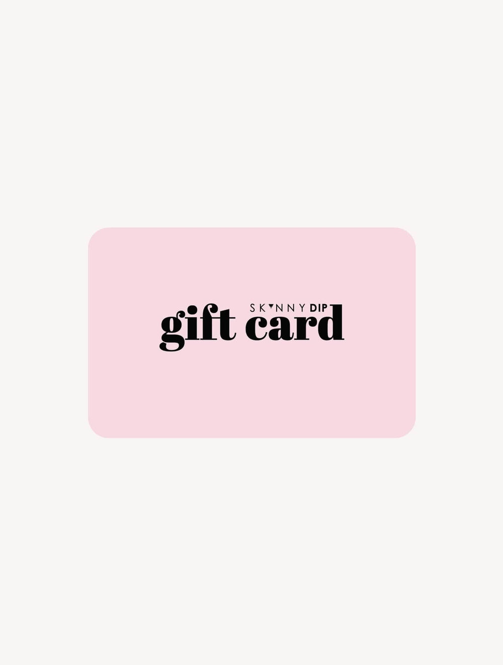 Gift Card Gift Cards Skinnydip London