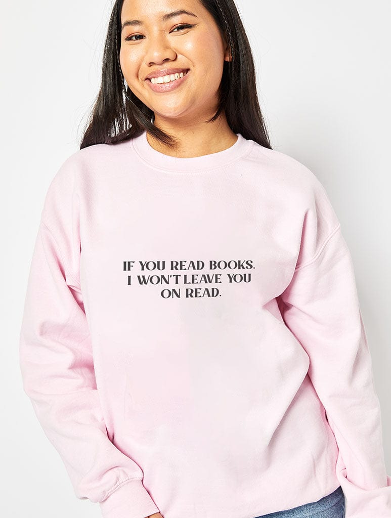 If You Read Books Sweatshirt In Pink Hoodies & Sweatshirts Skinnydip London