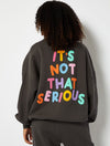 It's Not That Serious Oversized Sweatshirt in Charcoa Hoodies & Sweatshirts Skinnydip London