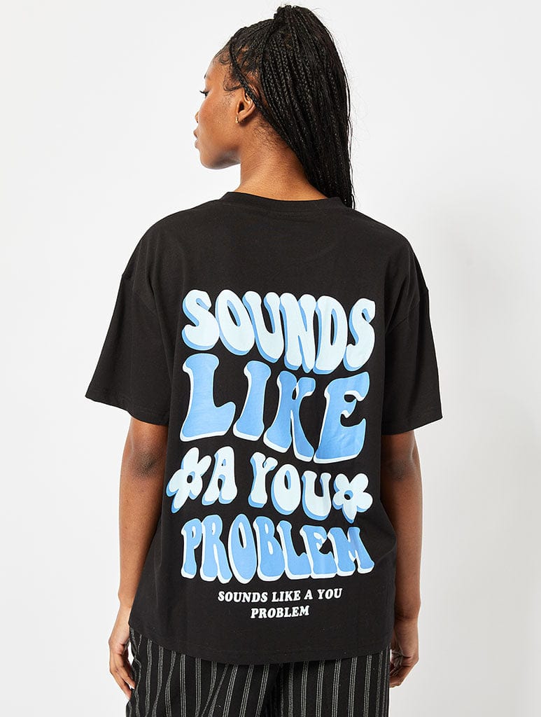 Sounds Like A You Problem Oversized T-Shirt Tops & T-Shirts Skinnydip London