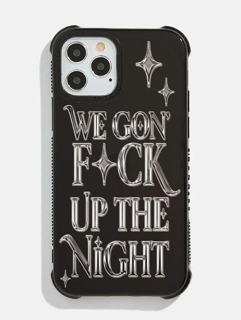 We're Gon' F*ck Up The Night Shock iPhone Case in Black Phone Cases Skinnydip London