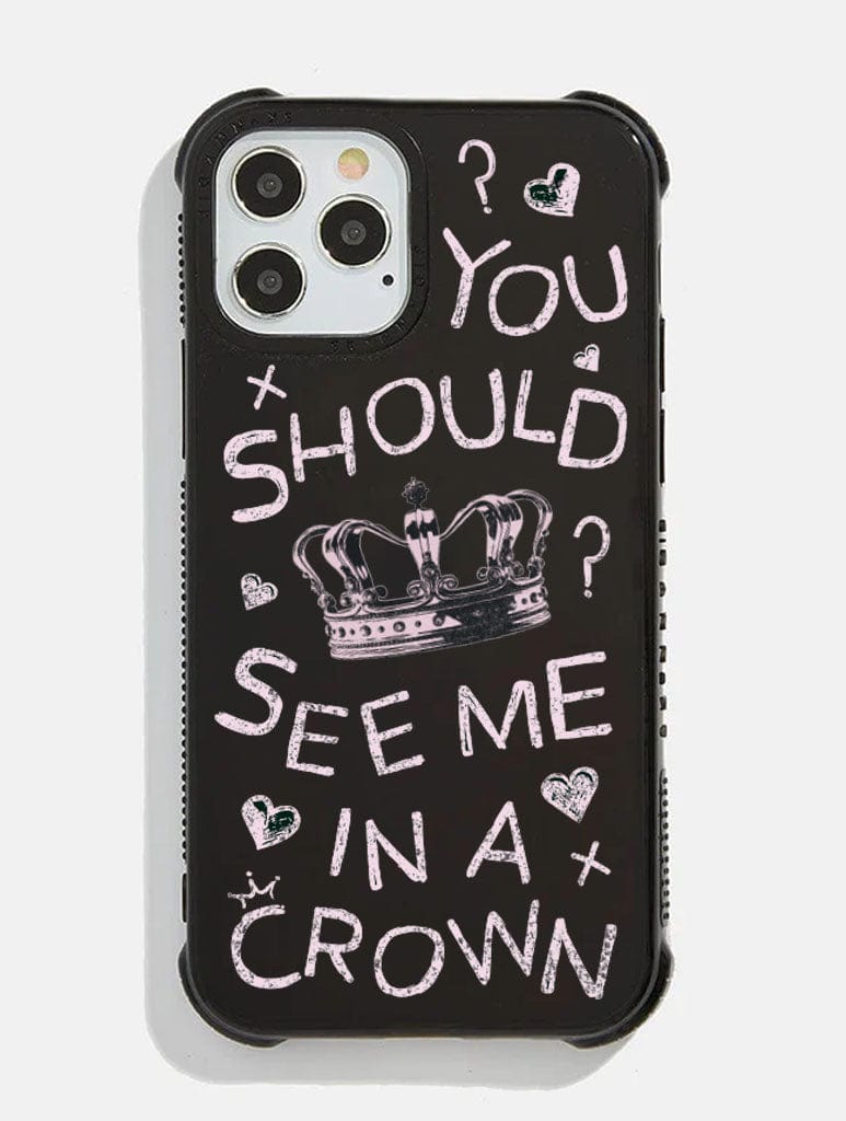 You Should See Me In A Crown Shock iPhone Case Phone Cases Skinnydip London
