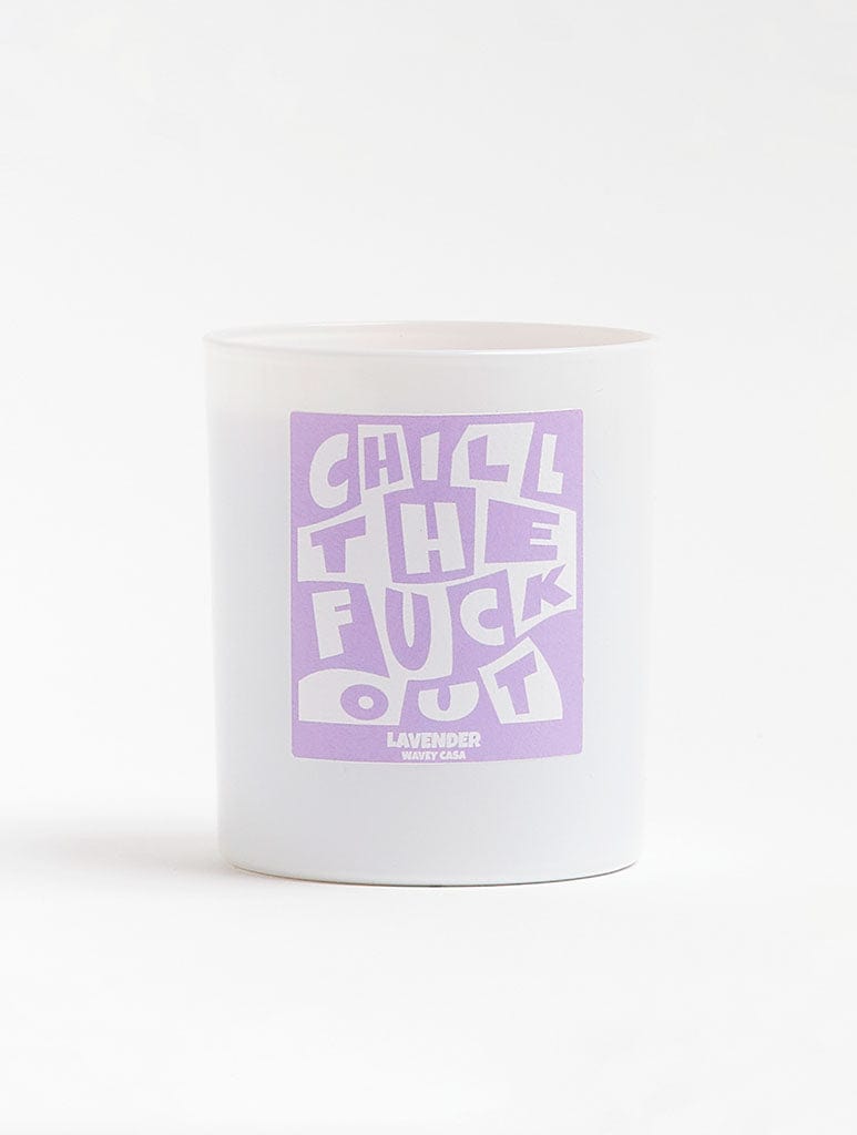 Wavey Casa Chill The F Out Candle Home Accessories Wavey Casa